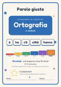 Parole giuste, quaderno di ortografia e dettati per la 2ª-3ª elementare